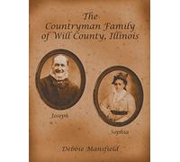 The Countryman Family of Will County, Illinois