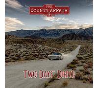 The County Affair - Two Days' Drive