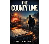 The County Line: A Small-Town Crime Thriller (Cal Rourke)