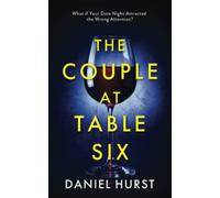 The Couple At Table Six: A gripping psychological thriller with a shock ending