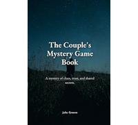 The Couple's Mystery Game Book: A mystery of clues, trust, and shared secrets