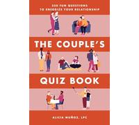 The Couple's Quiz Book: 350 Fun Questions to Energize Your Relationship (Relationship Books for Couples)