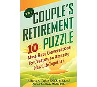 The Couple's Retirement Puzzle: 10 Must-Have Conversations for Creating an Amazing New Life Together