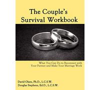 The Couple's Survival Workbook: What You Can Do To Reconnect With Your Parner and Make Your Marriage Work