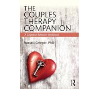 The Couples Therapy Companion: A Cognitive Behavior Workbook