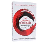 The Courage To Be Disliked Book By Ichiro Kishimi - Non Fiction - Paperback