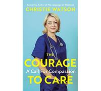 The Courage to Care: A Call for Compassion