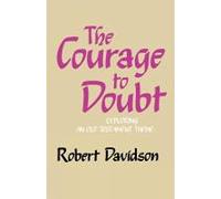 The Courage to Doubt