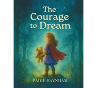The Courage to Dream