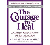 [The Courage to Heal: A Guide for Women Survivors of Child Sexual Abuse] (By: Ellen Bass) [published: November, 2008]