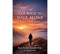 The Courage To walk Alone