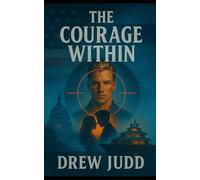 The Courage Within: A Clark O'Callahan Thriller