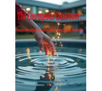The Courageous Classroom: Transforming School Culture by Empowering Student Bystanders