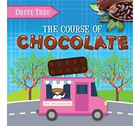 The Course of Chocolate (Drive Thru)
