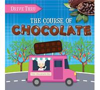 The Course of Chocolate (Drive Thru)