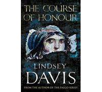 The Course Of Honour by Davis, Lindsey (April 4, 2013) Paperback