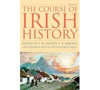 The Course of Irish History, Fifth Edition