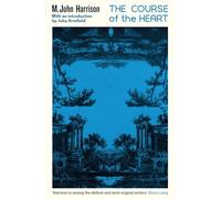 The Course of the Heart: An extraordinary, genre-bending classic (Serpent's Tail Classics)