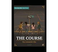 The Course: The Coley Kids Book Three