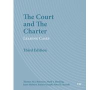 The Court and the Charter : Leading Cases, Third Edition