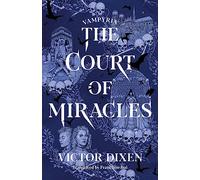 The Court of Miracles: 2 (Vampyria Saga)