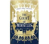The Court of Miracles: The SUNDAY TIMES Bestselling Reimagining of Les Misérables: Book 1 (The Court of Miracles Trilogy)