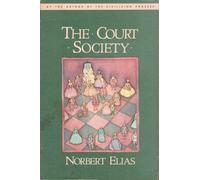 The Court Society by Norbert Elias (1983-11-12)