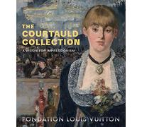 The Courtauld Collection: A Vision for Impressionism