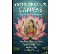 The Courtesan's Canvas: Through Ages in Literature