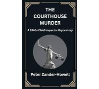 The Courthouse Murder: A 1940s Chief Inspector Bryce story: 2 (Chief Inspector Bryce Mysteries)