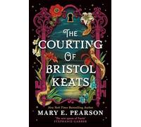 The Courting of Bristol Keats