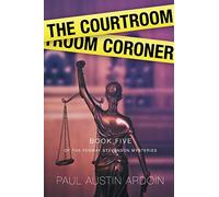 The Courtroom Coroner: A Hardboiled Locked Room Mystery: 5 (Fenway Stevenson Mysteries)