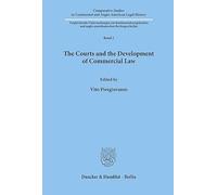 The Courts and the Development of Commercial Law. (Comparative Studies in Continental and Anglo-American Legal History)