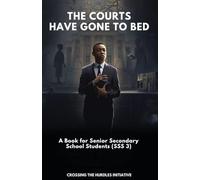 The Courts Have Gone to Bed: A Book for Senior Secondary School Students