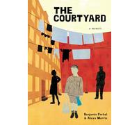 The Courtyard: A memoir (Holocaust Survivor Memoirs Worl War II)