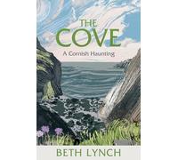 The Cove: A Cornish Haunting