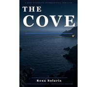 The Cove: Every system has an architecture. Every architecture has a flaw. (Mira Kaufmann International Thriller)