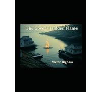 The Cove’s Hidden Flame