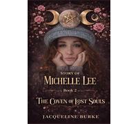 The Coven of Lost Souls - Story of Michelle Lee - Book 2