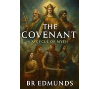 The Covenant: A Cycle of Myth