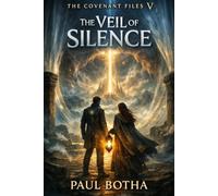 THE COVENANT FILES 5: THE VEIL OF SILENCE
