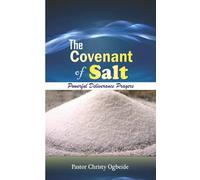 The Covenant of Salt: Powerful Deliverance Prayers