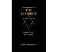 The Covenant of the Elements: The Covenant We Choose