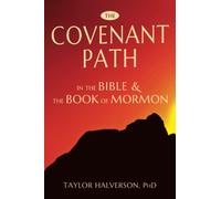 The Covenant Path in the Bible and the Book of Mormon