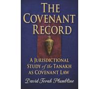The Covenant Record: A Covenant-Legal Guide to Reading Scripture: 1 (Torah Plumb Line Series)