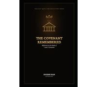The Covenant Remembered: Reflections on the Books of 1 and 2 Chronicles: 8 (The Daily Quiet Time Reflections Series)