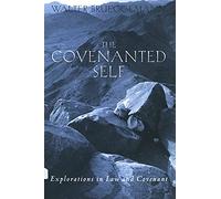 The Covenanted Self: Exploration in Law and Covenant