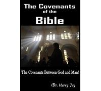 The Covenants of the Bible: The Covenants between God and man