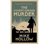 The Covent Garden Murder : 'A-Grade crime fiction' LEE CHILD