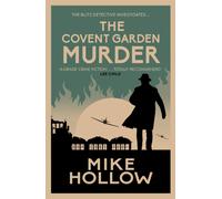 The Covent Garden Murder : 'A-Grade crime fiction' LEE CHILD